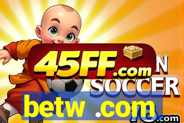 betw .com
